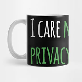 I care my privacy Mug